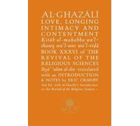 Abu Hamid al-Ghaz Al-Ghazali on Love, Longing, Intimacy and Contentm (Tascabile)