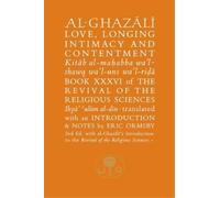 Abu Hamid Al-Ghaza Al-Ghazali on Love, Longing, Intimacy & Contentme (Tascabile)