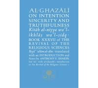 Abu Hamid al-Ghaza Al-Ghazali on Intention, Sincerity and Truthfulne (Tascabile)