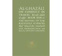 Abu Hamid al-Ghazali Al-Ghazali on Conduct in Travel (Tascabile)