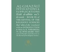 Abu Hamid al-Ghazali Al-Ghazali on Invocations and Supplications (Tascabile)