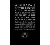 Abu Hamid al-Ghazali Al-Ghazali on the Lawful and the Unlawful (Tascabile)