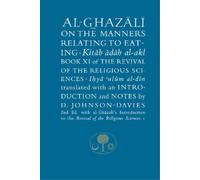 Abu Hamid al-Ghazali Al-Ghazali on the Manners Relating to Eating (Tascabile)