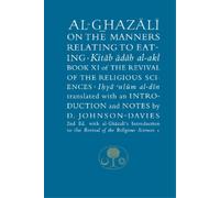 Abu Hamid al-Ghazali Al-Ghazali on the Manners Relating to Eating (Tascabile)