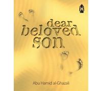 Abu Hamid al-Ghazali Dear Beloved Son (Tascabile)