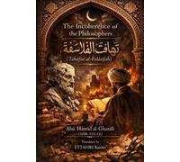 Abu Hamid Al-Ghazali The Incoherence of the Philosophers (Tascabile)
