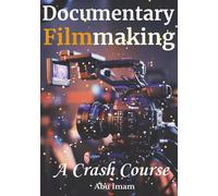 Abu Imam Documentary Filmmaking (Tascabile)