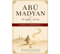 Abū Madyan: El soplo y la luz