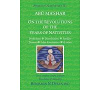 Abu Ma'shar Al-Balkhi Benjamin N Dykes Persian Nativities IV (Tascabile)