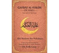 Abū Maslama Muḥammad Ibn Ibrāhīm - Ghāyat al-Ḥakīm (Picatrix) (Tascabile)