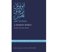 Abū Nuwās A Demon Spirit (Copertina rigida) Library of Arabic Literature