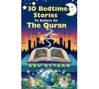 Abu Ryyaan 30 Bedtime Stories To Reflect On The Quran (Copertina rigida)