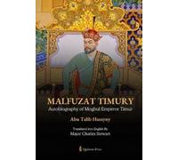 Abu Talib Hussy Malfuzat Timury Autobiography of Moghul Emperor Timu (Tascabile)