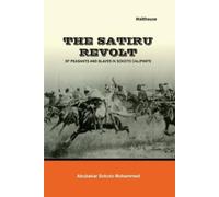 Abubakar Sokoto The Satiru Revolt of Peasants and Slaves in Sokoto (Tascabile)