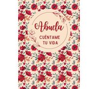 Abuela, cuéntame tu vida: Descubre sus recuerdos, sus alegrías y sus desafíos a través de este cuaderno para completar - Un regalo original para el Día de la Abuela, cumpleaños o Navidad