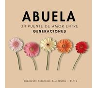 ABUELA: Un puente de Amor entre Generaciones