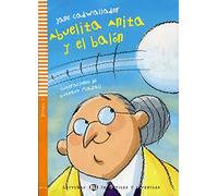 Abuelita Anita y el balon. Con espansione online. Per la Scuola media: Abuelita Anita y el balon + downloadable audio