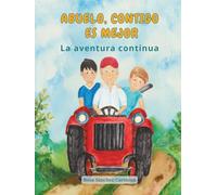 Abuelo, contigo es mejor: La aventura continua