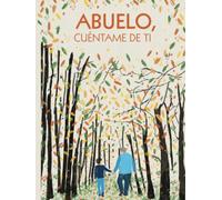 Abuelo, cuéntame de ti: 100 preguntas para grabar los recuerdos y las experiencias de tu abuelo | Regalo original entre abuelo y nieto para navidad, cumpleaños, fiesta del abuelo.