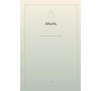 Abuelo, Cuéntame Tu Historia: El diario guiado de un abuelo