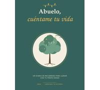Abuelo, cuéntame tu vida: Un diario de recuerdos guiado para completar - preguntas fáciles y espacio para fotos · Un regalo con significado para abuelos (Día del Padre, cumpleaños y Navidad)