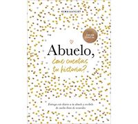 Abuelo, me cuentas tu historia? / Grandpa Tell Me: Un libro personalizable que se convertirá en un magnífico recuerdo de familia. El regalo perfecto para los abuelos.