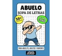 Abuelo Sopa de Letras: 50+ Puzzles en Español, Busca Palabras con Letra Grande sobre Sabiduría y Recuerdos, Pasatiempo Relajante para Adultos, Mayores y Adolescentes