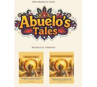 Abuelo's Tales: Nanahuatzin and the Fifth Sun / Quinto Sol - Bilingual Edition!