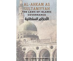 Abu'l Hasan Al Mawardi Al - Ahkam As Sultaniyyah (Tascabile)