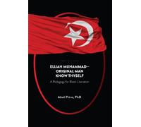 Abul Pitre Elijah Muhammad-Original Man Know Thyself (Tascabile)