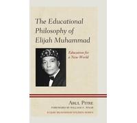 Abul Pitre The Educational Philosophy of Elijah Muhammad (Copertina rigida)