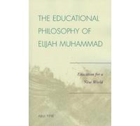 Abul Pitre The Educational Philosophy of Elijah Muhammad (Tascabile)