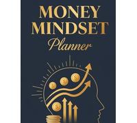 Abundance Mindset Planner: Your 150-Page Guide to Rewiring Your Brain for Wealth with Goal Setting, Gratitude & Financial Action Steps