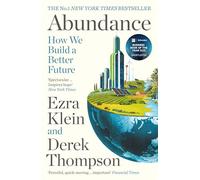 Abundance: THE INSTANT NEW YORK TIMES BESTSELLER and FT BUSINESS BOOK AWARD NOMINEE: How We Build a Better Future