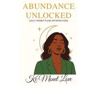 ABUNDANCE UNLOCKED DAILY MONEY FLOW AFFIRMATIONS