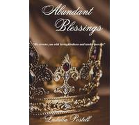 Abundant Blessings: Inspirational Christian Devotions, Faith Reflections, and Poetic Praise for Daily Encouragement