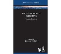 Abuse in World Religions: Towards Solutions: 2