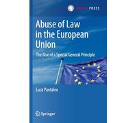 Abuse of Law in the European Union: The Rise of a Special General Principle