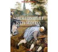Abusi e disabilità in età moderna: indagine sugli emarginati del Regno di Napoli