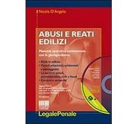 Abusi e reati edilizi. Manuale operativo commentato con la giurisprudenza. Con CD-ROM