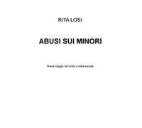 Abusi sui minori. Breve viaggio nel diritto e nella societa