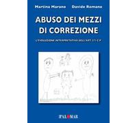Abuso dei mezzi di correzione (evoluzione interpretativa dell'art.571 c.p.)