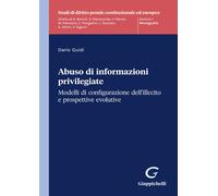 Abuso di informazioni privilegiate. Modelli di configurazione dell'illecit...