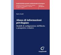 Abuso di informazioni privilegiate. Modelli di configurazione dell'illecit...