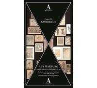 Aby Warburg. Una biografia intellettuale