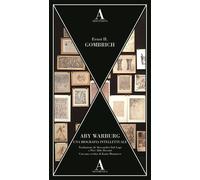 Aby Warburg. Una Biografia Intellettuale - Ernst H. Gombrich - 2023