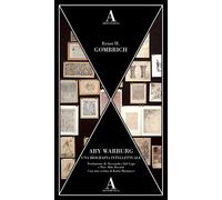 ABY WARBURG. UNA BIOGRAFIA INTELLETTUALE - GOMBRICH ERNST H. - Abscondita
