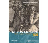 Aby Warburg: Work - Legacy - Promise