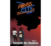 Abyss City: Book 8: Beneath the Shadows