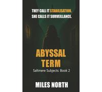 Abyssal Term: A Gripping Thriller of Corporate Corruption, Survival and Revenge